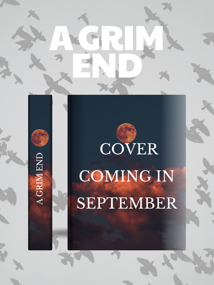 A Grim End by Raeanne DuPont, cover coming in September